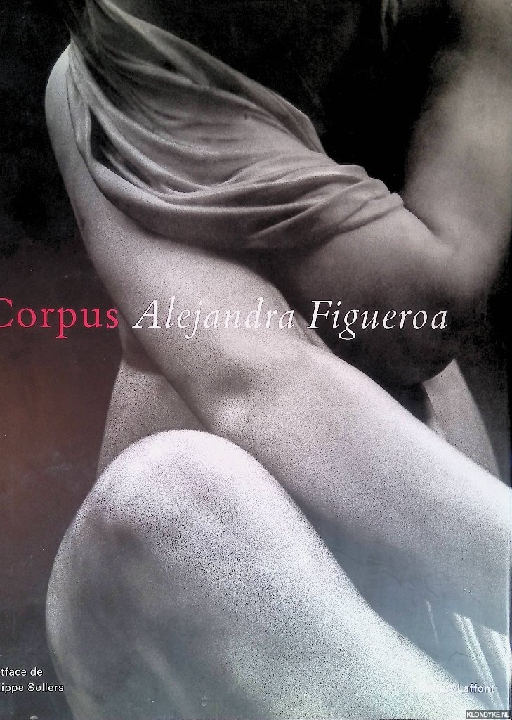 Sollers, Philippe (postface de) - Corpus Alejandra Figueroa