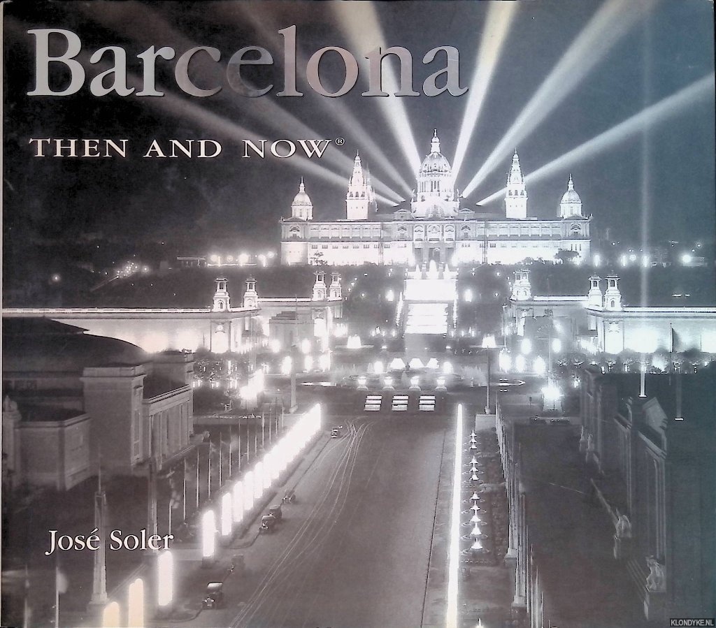 Solder, Jose - Barcelona: then and now