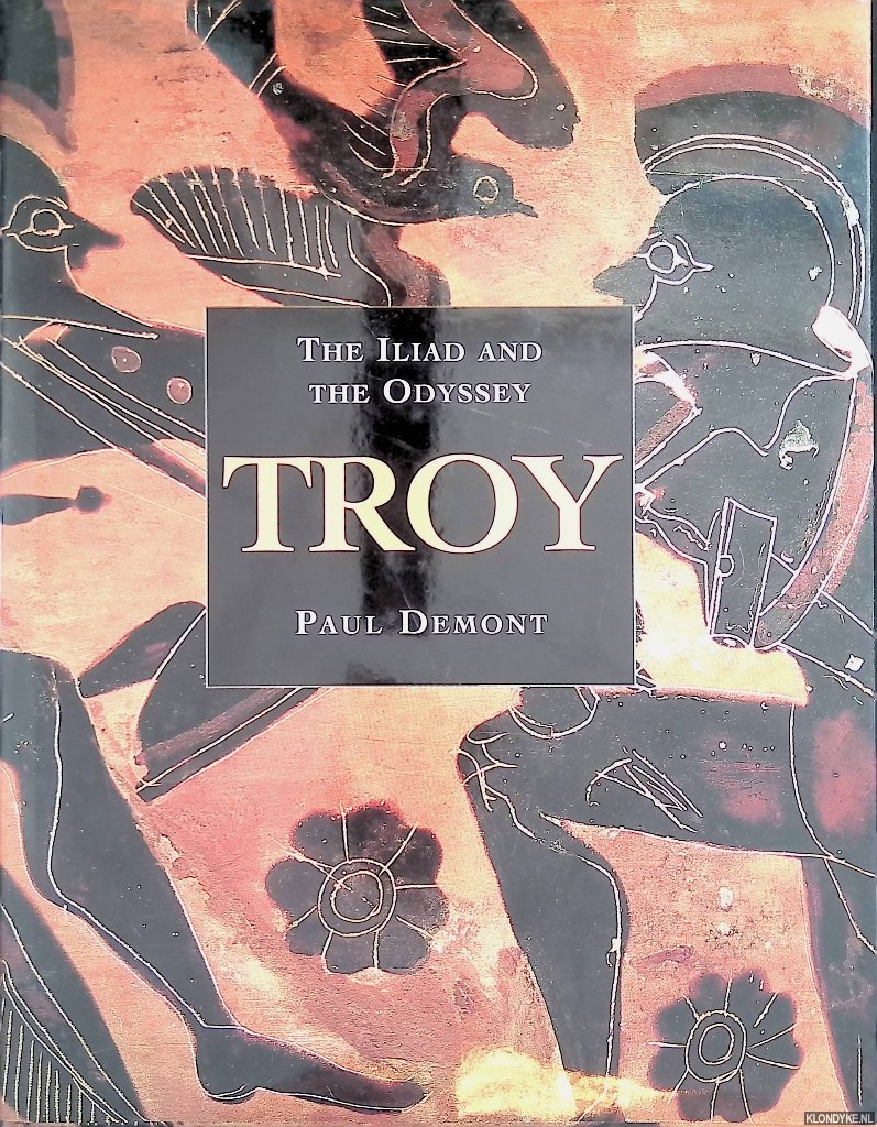 Demont, Paul - Troy: The Iliad and the Odyssey