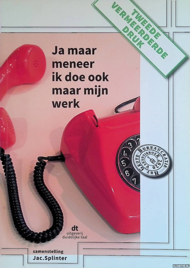 Splinter, Jac. (samenstelling) - Ja maar meneer ik doe ook maar mijn werk