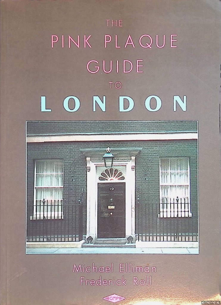 Elliman, Michael & Frederick Roll - The Pink Plaque Guide to London