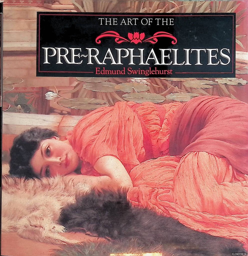 Swinglehurst, Edmund - The Art of the Pre-Raphaelites