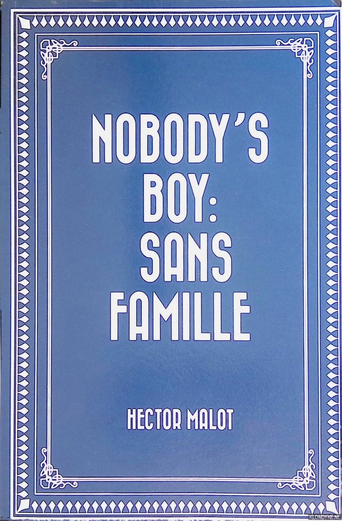 Malot, Hector - Nobody's Boy: Sans Famille