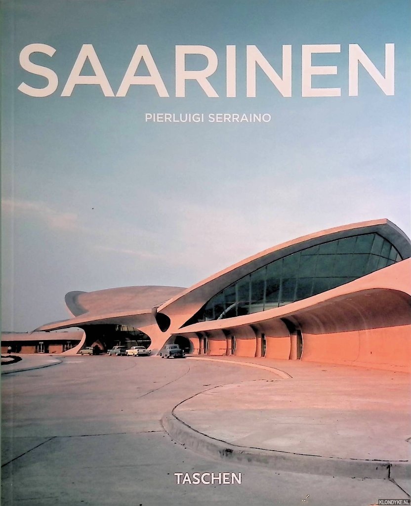 Serraino, Pierluigi - Eero Saarinen 1910-1961: een functioneel expressionist