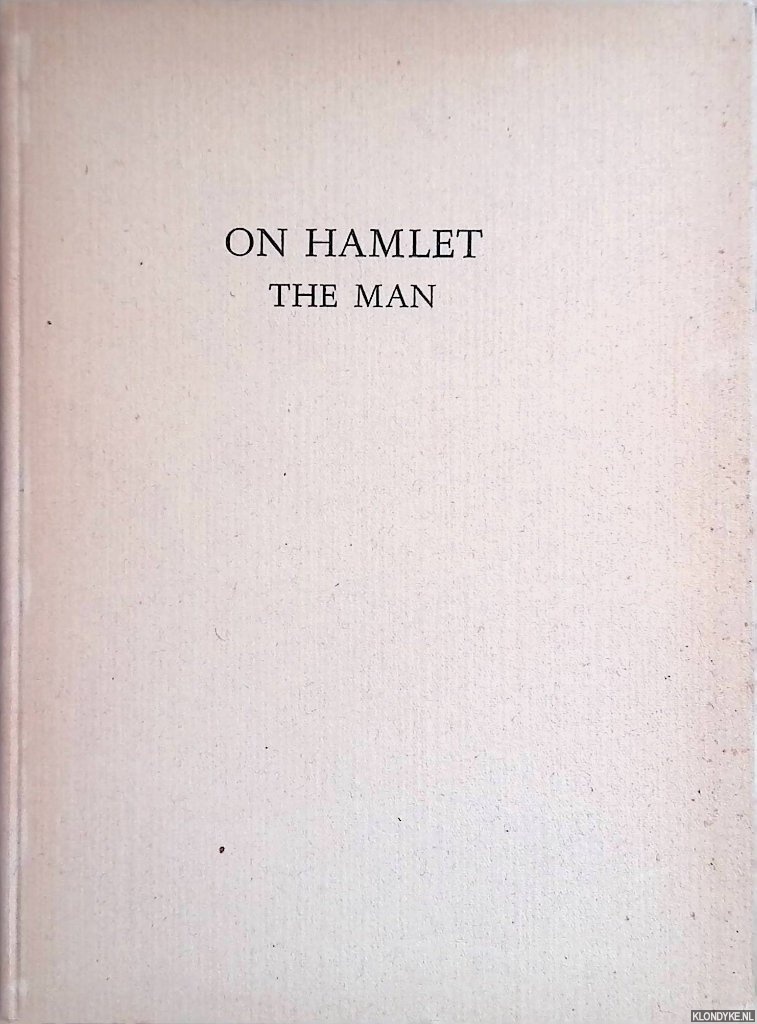 Lennep, Jonkheer C. van - On Hamlet: The Man