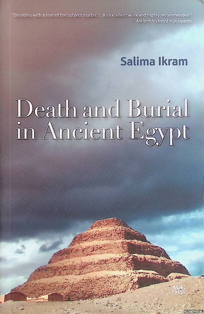 Ikram, Salima - Death and Burial in Ancient Egypt