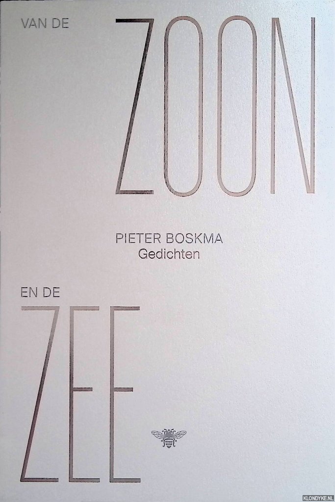 Boskma, Pieter - Van de zoon en de zee: gedichten