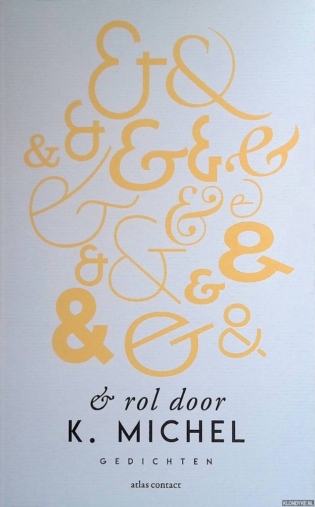 Michel, K. - & rol door: gedichten
