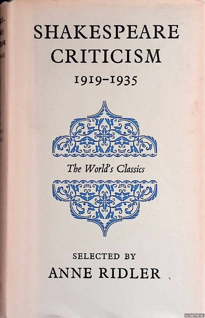 Ridler, Anne (selected with an introduction by) - Shakespeare Criticism 1919-1935