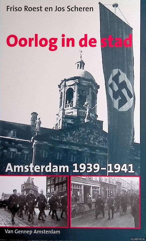 Roest, Friso - Oorlog in de stad: Amsterdam 1939-1941