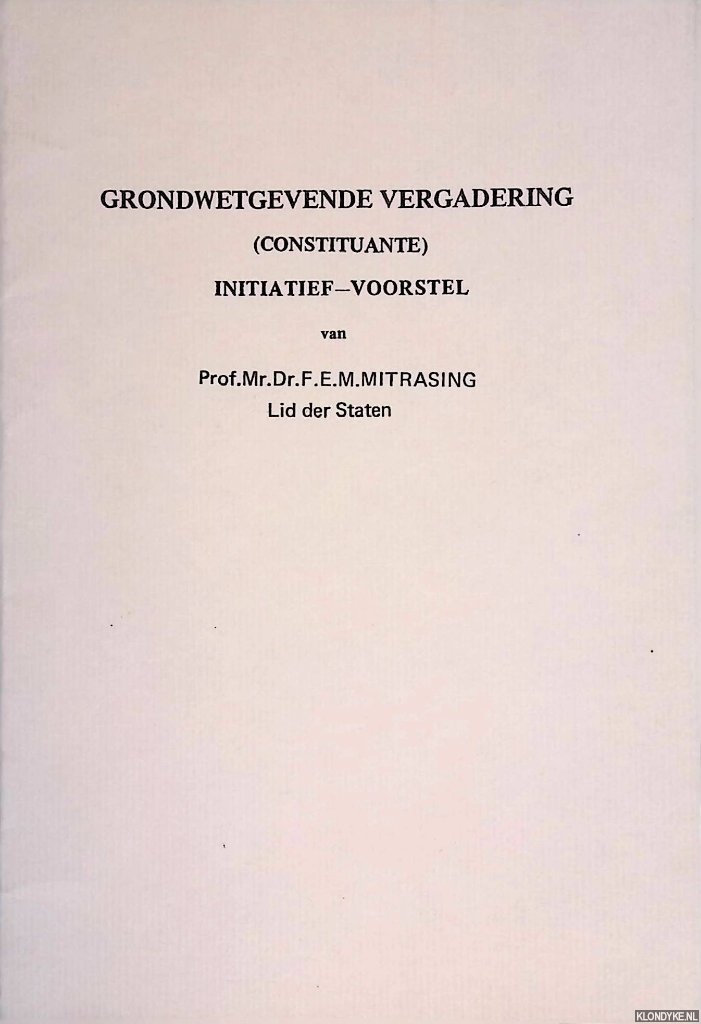Mitrasing, Prof.Mr.Dr. F.E.M. - Grondwetgevende vergadering (constituante) initiatief-voorstel dd. 8 april 1975