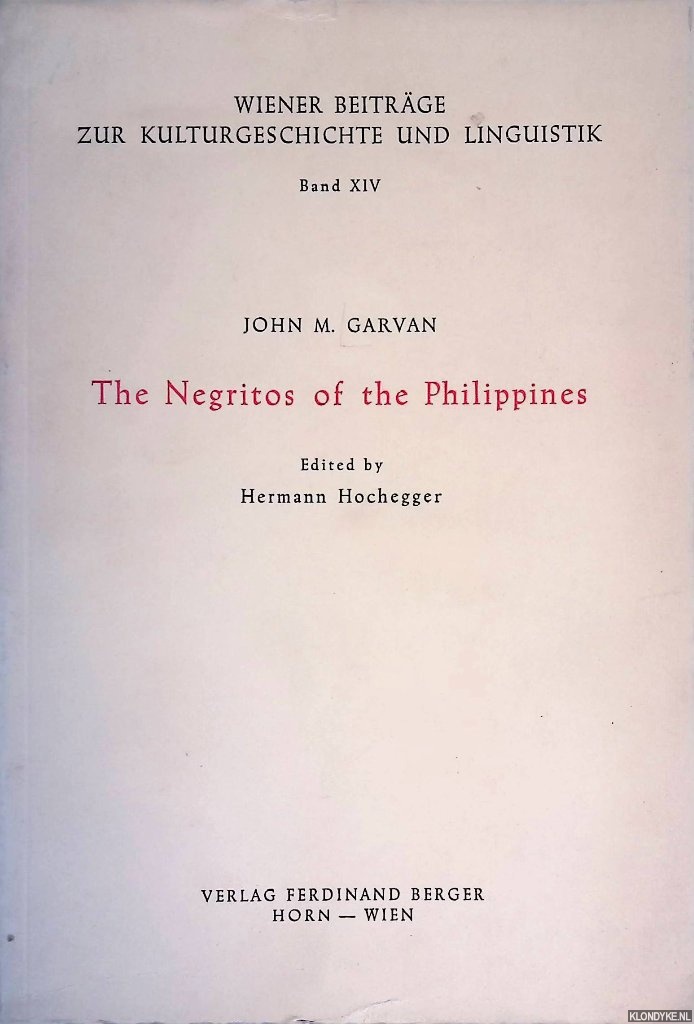 Garvan, John M. & Hermann Hochegger (editor) - The Negritos of the Philippines