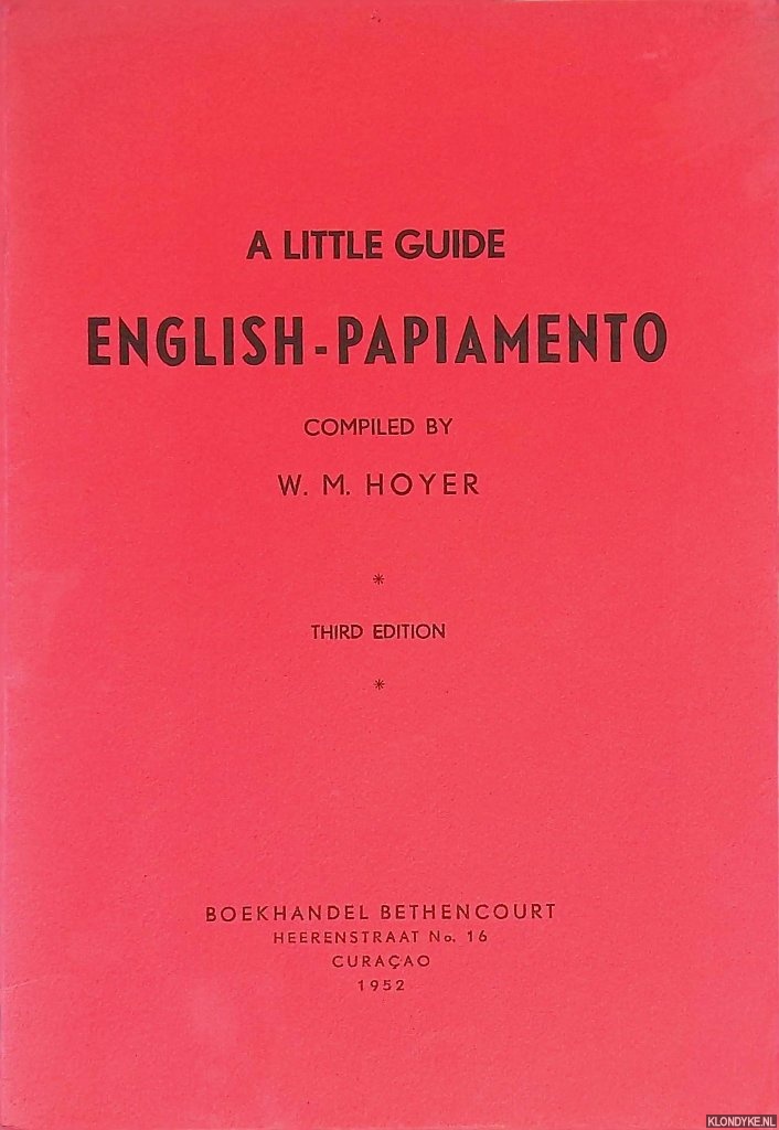 Hoyer, W.M. (compiler) - A Little Guide English-Papiamento