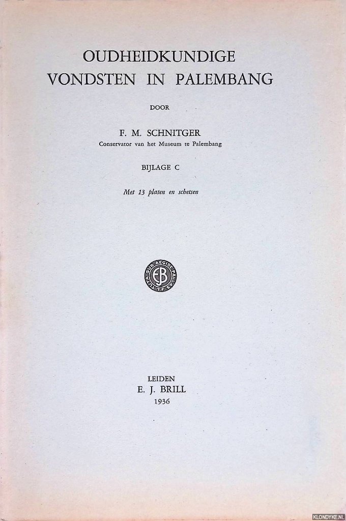 Schnitger, Frederic Martin - Oudheidkundige vondsten in Palembang