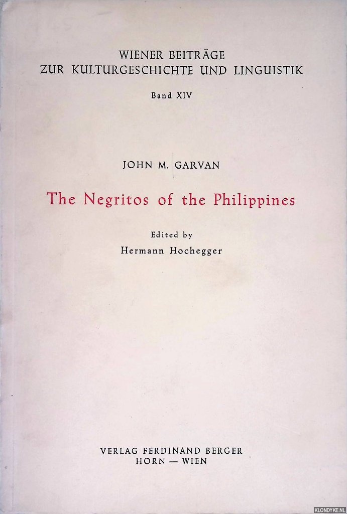 Garvan, John M. & Hermann Hochegger (editor) - The Negritos of the Philippines