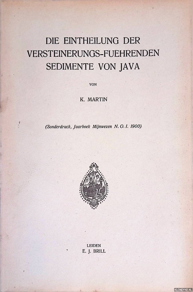 Martin, K. - Die Eintheilung der Versteinerungs-Fuehrenden Sedimente von Java