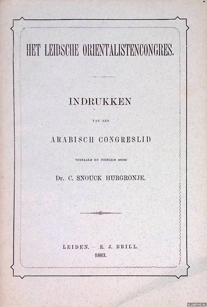 Snouck Hurgronje, Dr. C - Indrukken van een Arabisch congreslid