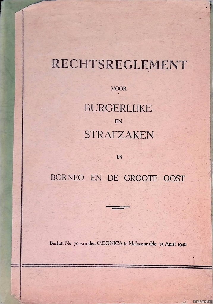 Diverse auteurs - Rechtsreglement voor Burgerlijke en Strafzaken in Borneo en de Groote Oost