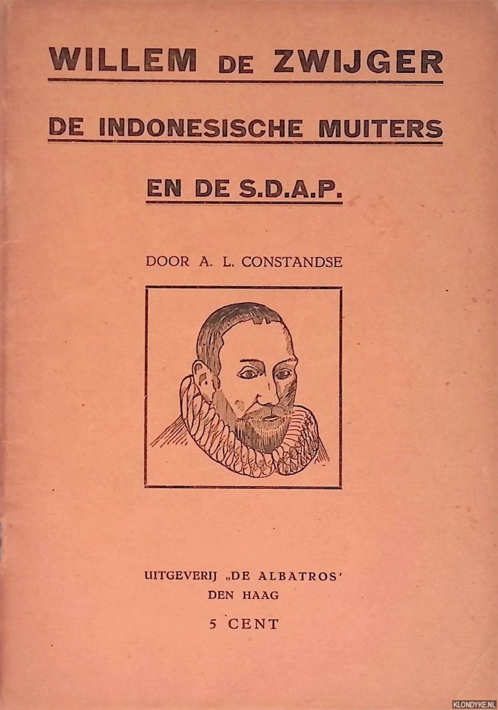 Constandse, A.L. - Willem de Zwijger: de Indonesische Muiters en de S.D.A.P.