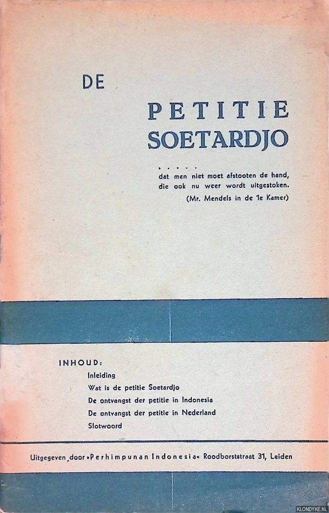 Soetardjo & Ratu Langi & Kasimo & Datoe Toemenggoeng & Ko Kwat Tiong & Alatas - De Petitie Soetardjo
