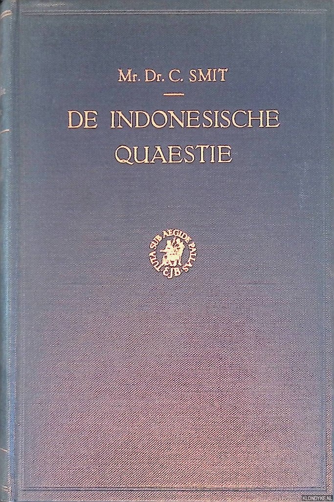 Smit, C. - de Indonesische Quaestie, De wordingsgeschiedenis der souvereiniteitsoverdracht