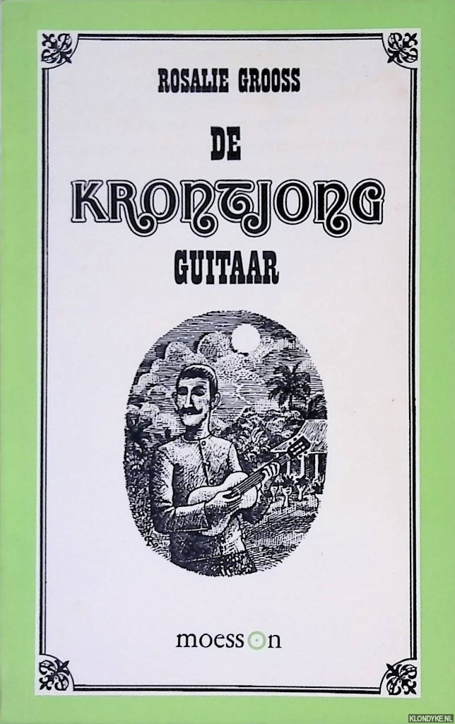 Grooss, Rosalie - De Krontjong-Guitaar