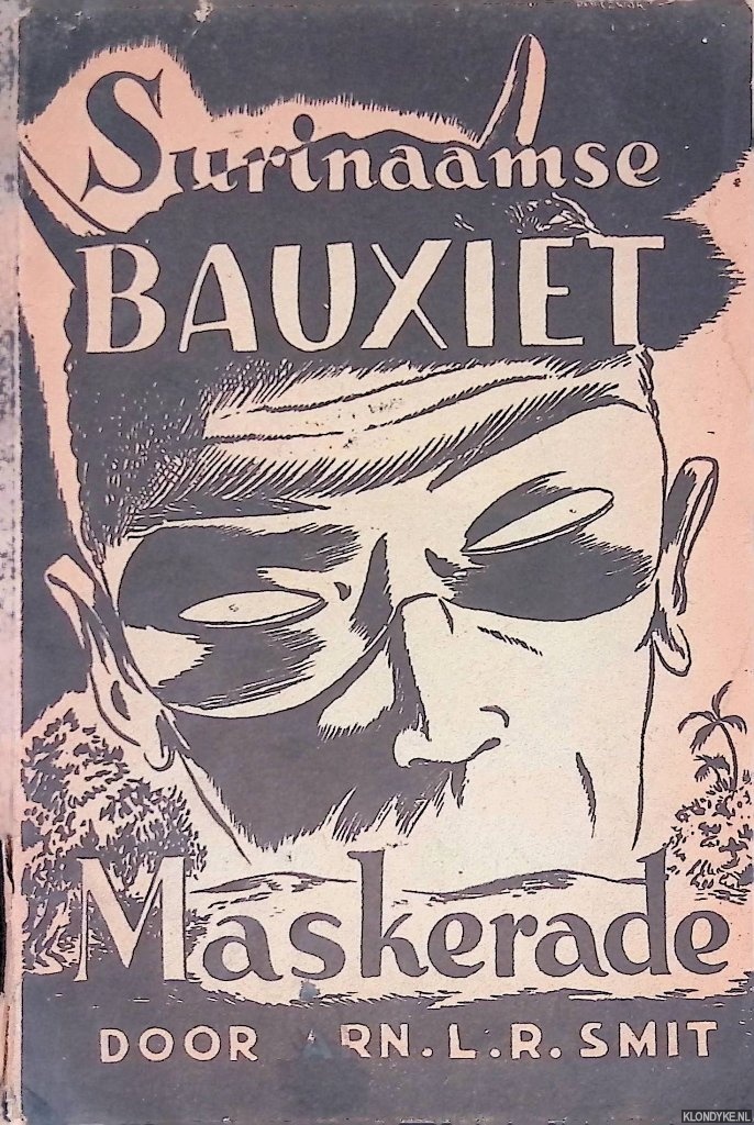 Smit, Arn.L.R. - Surinaamse bauxiet maskerade
