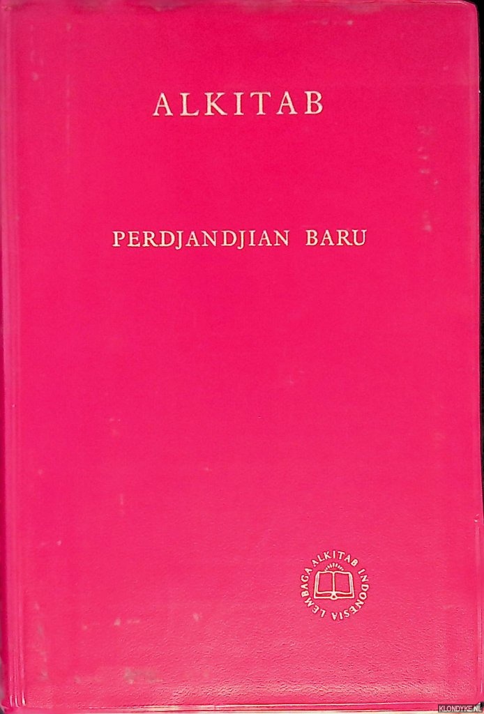 Lembaga Alkitab Indonesia - Berita untuk manusia: perdjandjian baru dalam Bahasa Indonesia Modern