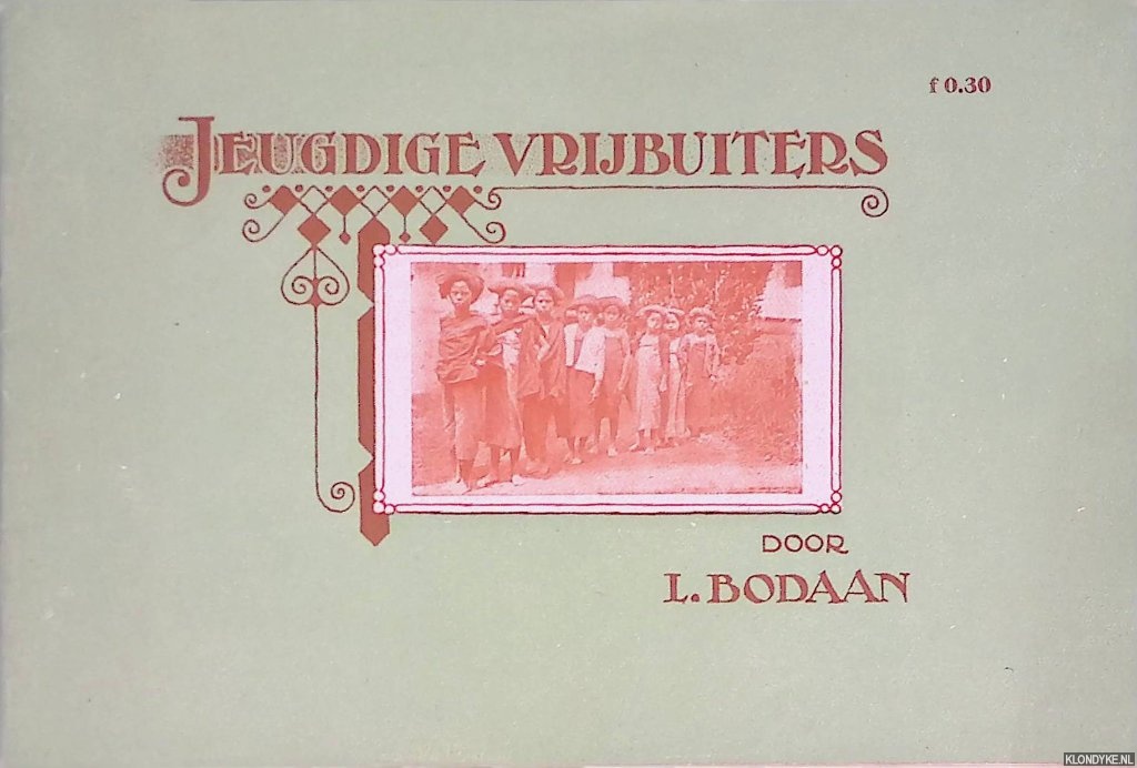 Bodaan, L. - Jeugdige vrijbuiters