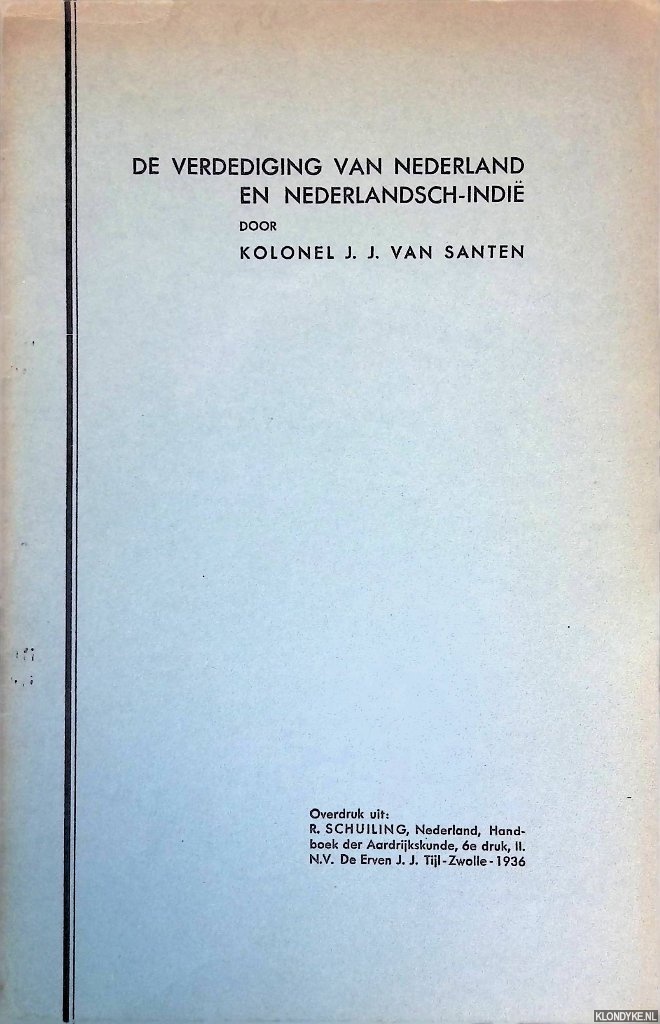 Santen, J.J. van - De verdediging van Nederland en Nederlandsch-Indi