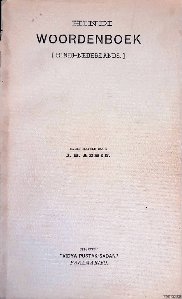 Adhin, J.H. (samengesteld door) - Hindi woordenboek (Hindi-Nederlands)