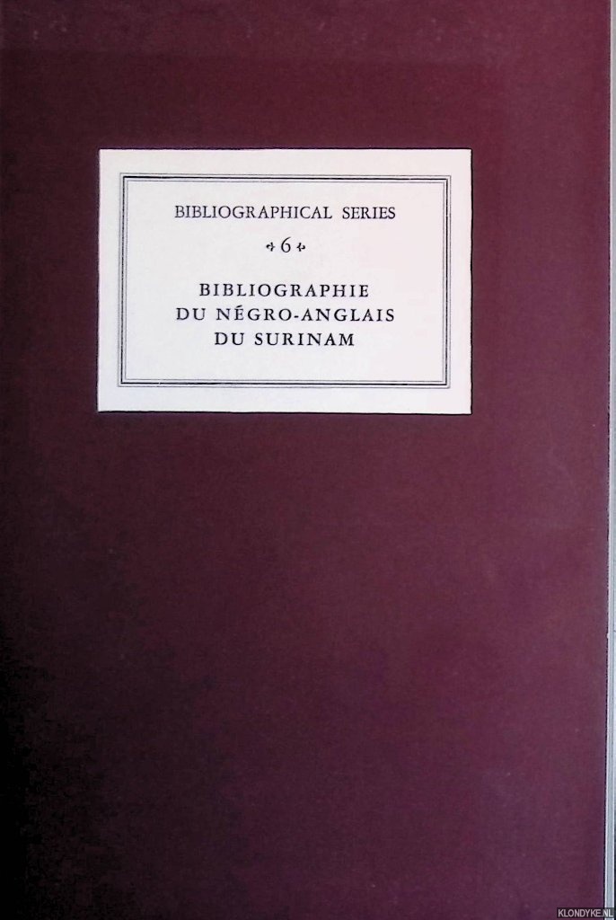 Voorhoeve, Jan & Antoon Donicie - Bibliographie du ngro-anglais du Surinam: avec une appendice sur les langues croles parles  l'intrieur du pays