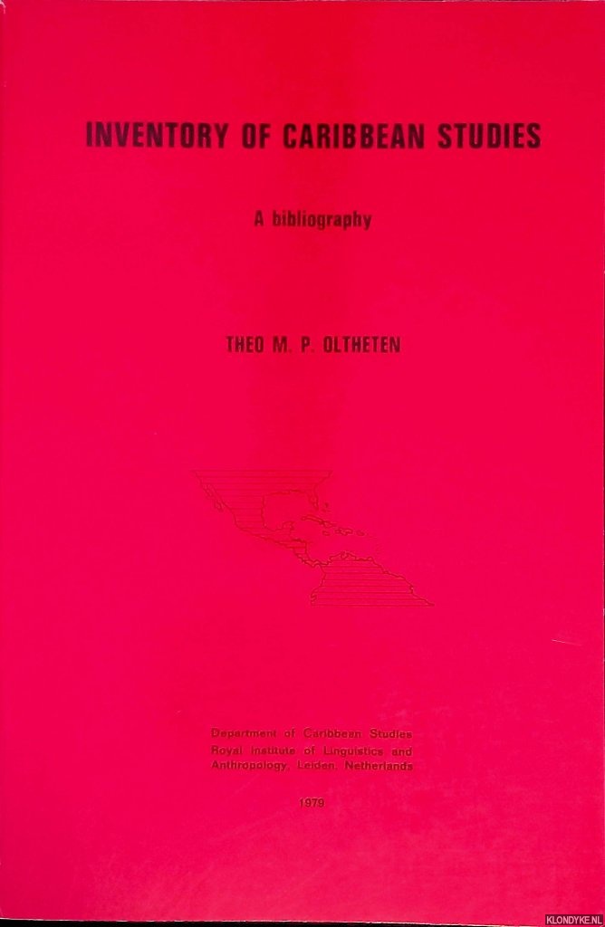 Oltheten, Theo M.P. - Inventory of Caribbean Studies: a bibliography