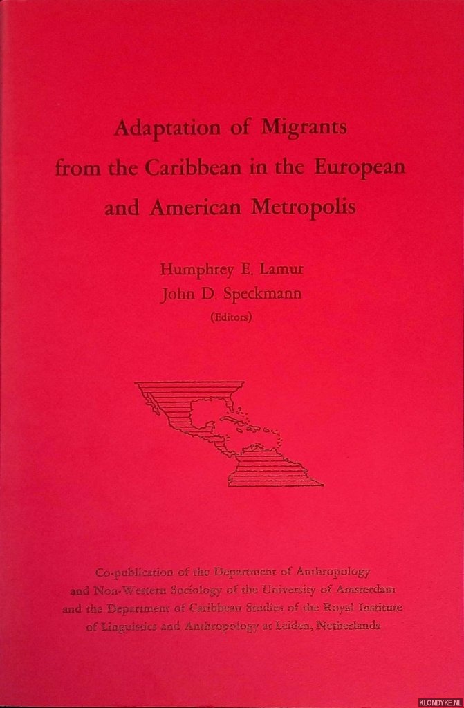 Lamur, Humphrey E. & John D. Speckmann - Adaptation of Migrants from the Caribbean in the European and American Metropolis