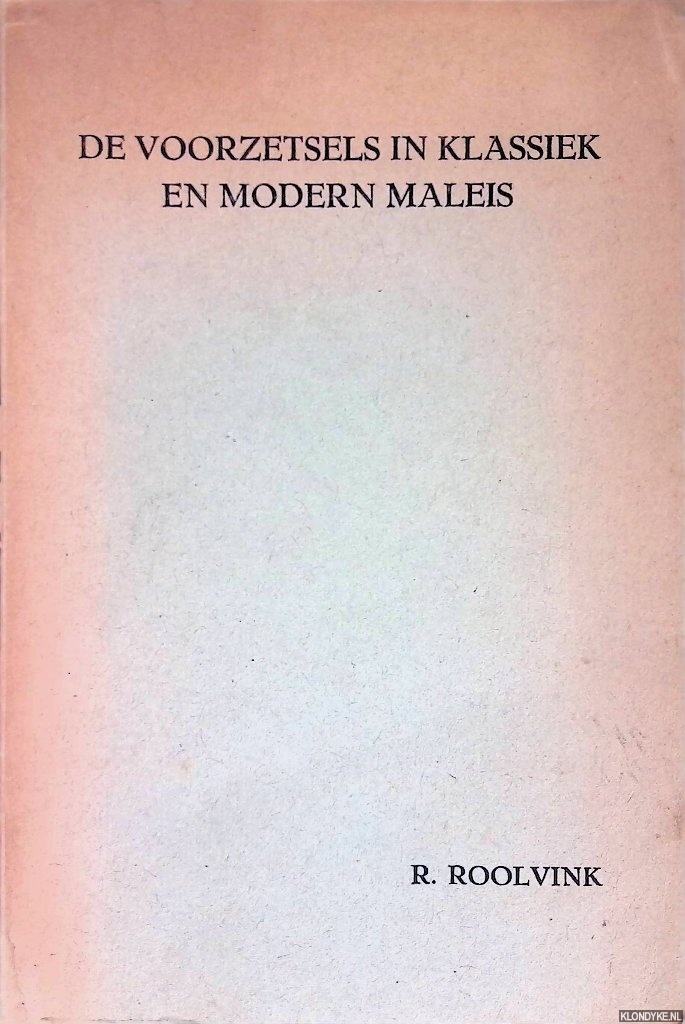 Roolvink, R. - De voorzetsels in klassiek en modern Maleis