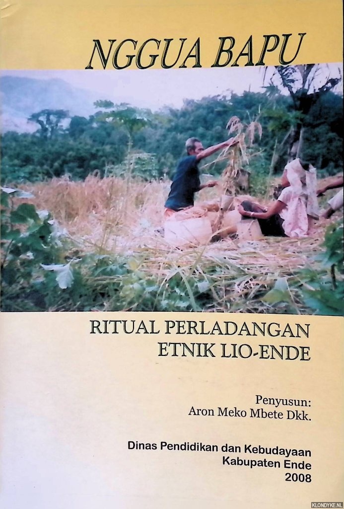 Mbete Dkk., Aron Meko (penyusun) - Nggua bapu: ritual perladangan etnik lio-ende