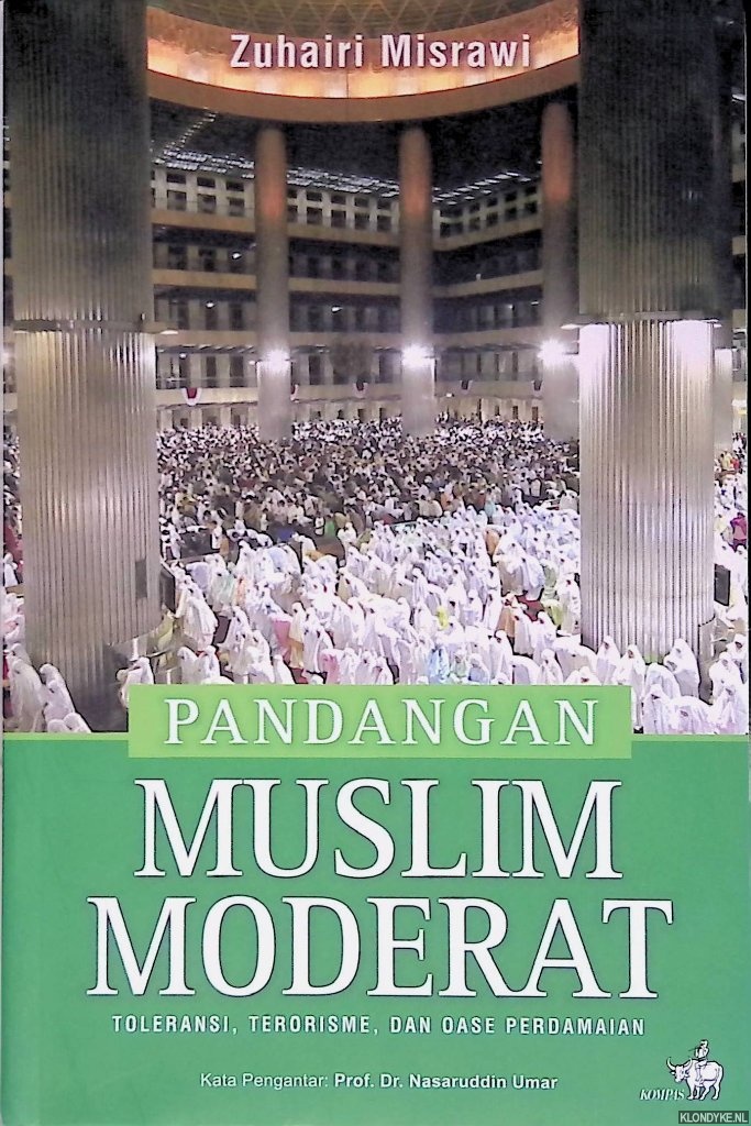 Umar, Prof.Dr. Nasaruddin - Pandangan muslim moderat: toleransi, terorisme, dan oase perdamaian