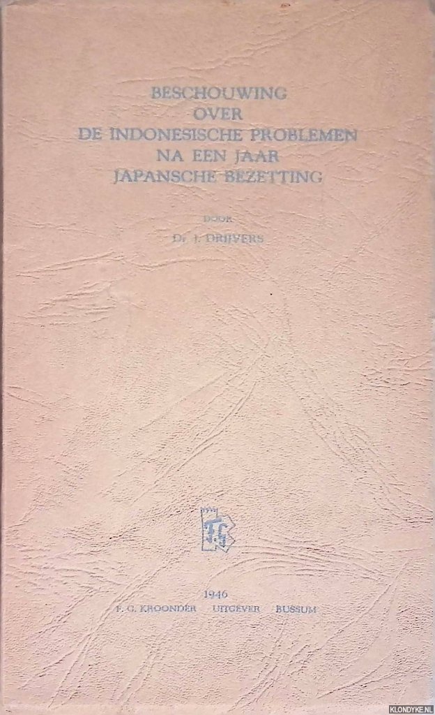 Drijvers, Dr. J. - Beschouwing over de Indonesische problemen na een jaar Japanse bezetting