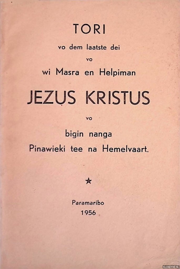 - - Tori vo dem laatste dei vo wi Masra en Helpiman Jezus Kristus vo bigin nanga Pinawieki tee na Hemelvaart