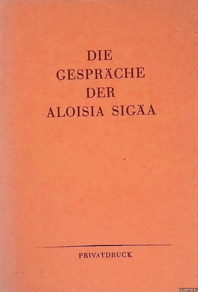 - - Die Gesprche der Aloisia Siga