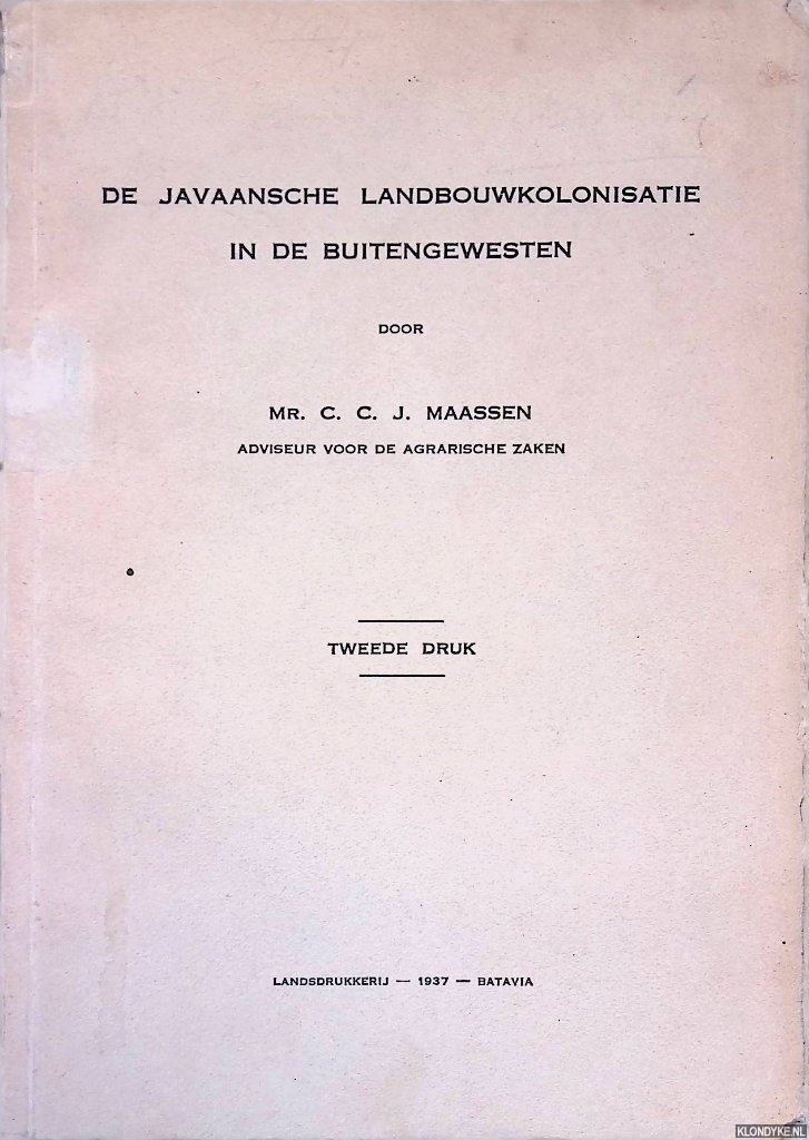 Maassen, C.C.J. - De Javaansche landbouwkolonisatie in de buitengewesten