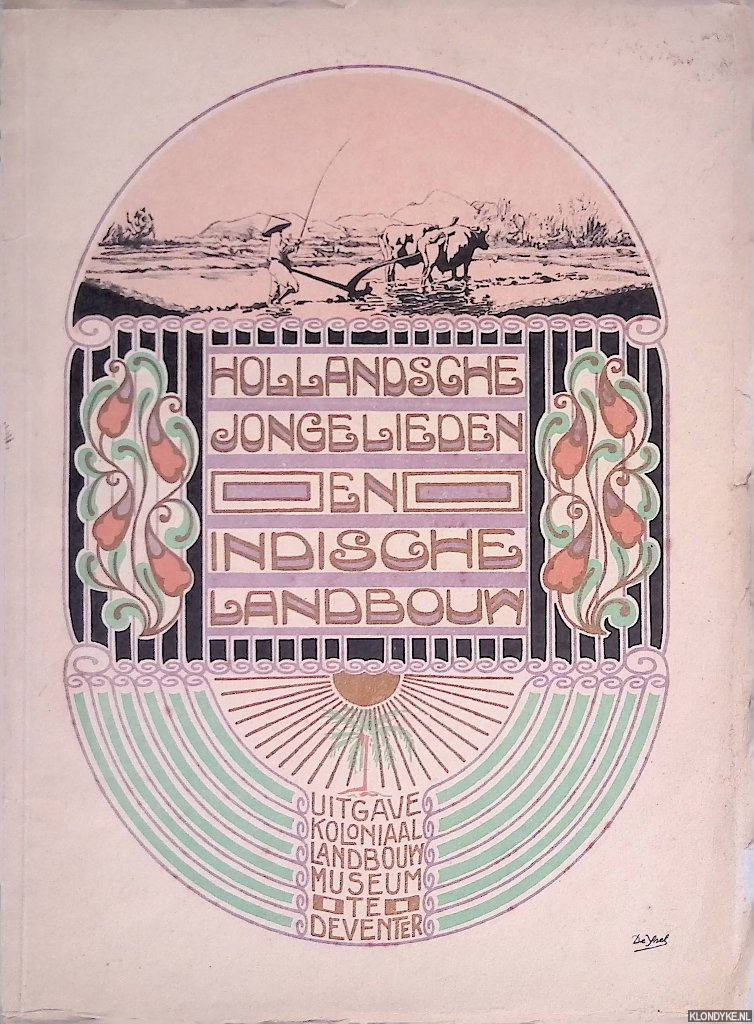 Koningsberger, Dr. J.C. - Hollandsche Jongelieden en Indische Landbouw