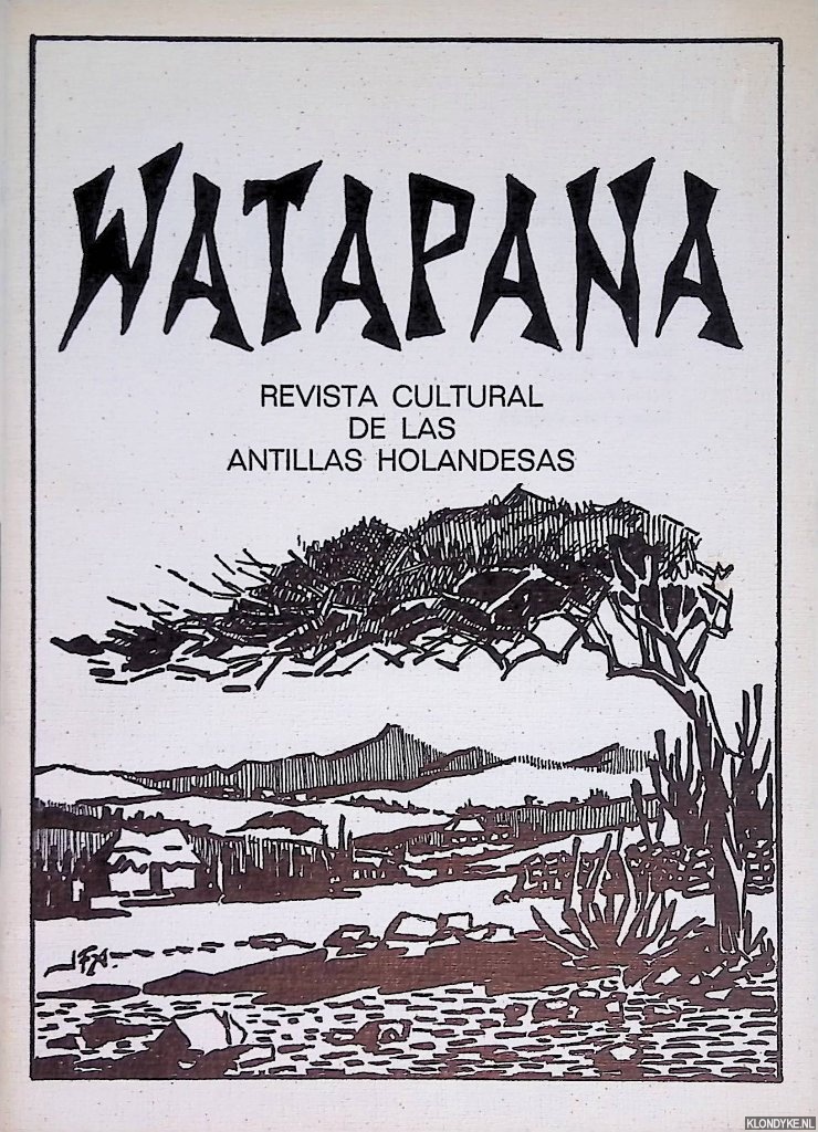 Pestana, Gertrudis & Henry Habibe - and others (redaccion) - Watapana: revista cultural de las Antillas Holandesas