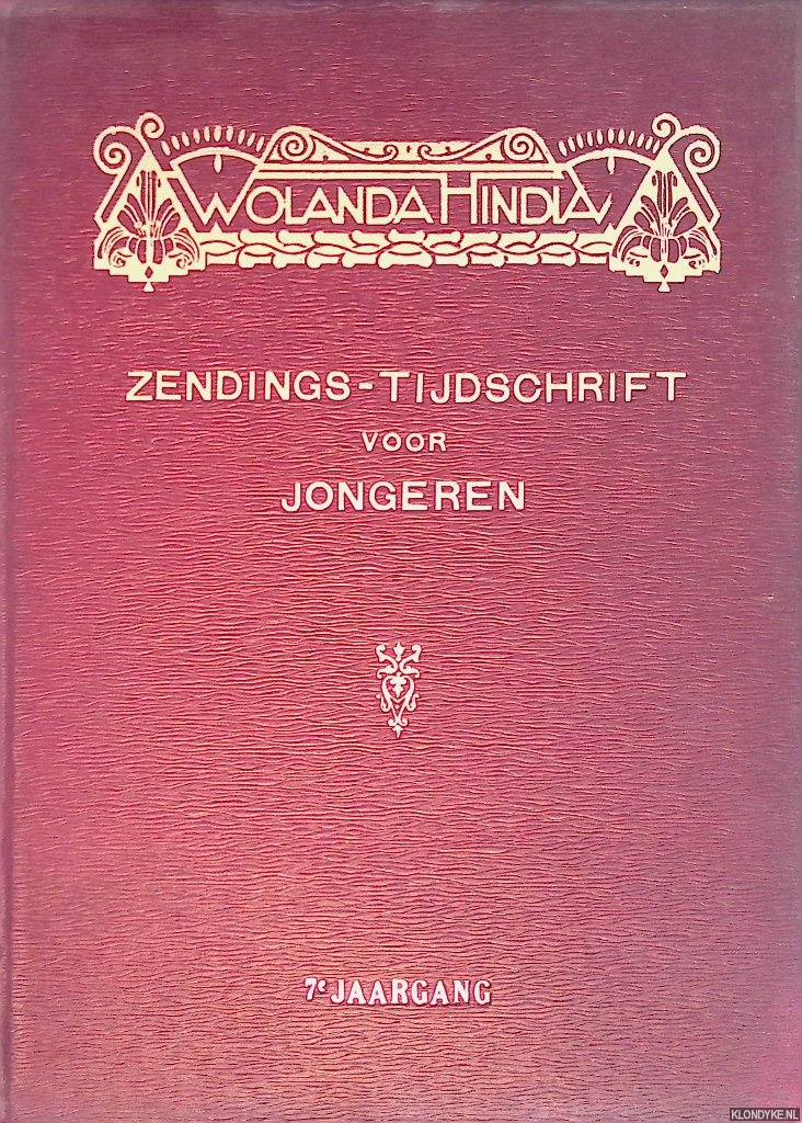 Bodaan, L. - en anderen - Wolanda-Hindia: zendings-tijdschrift voor jongeren: 7e jaargang