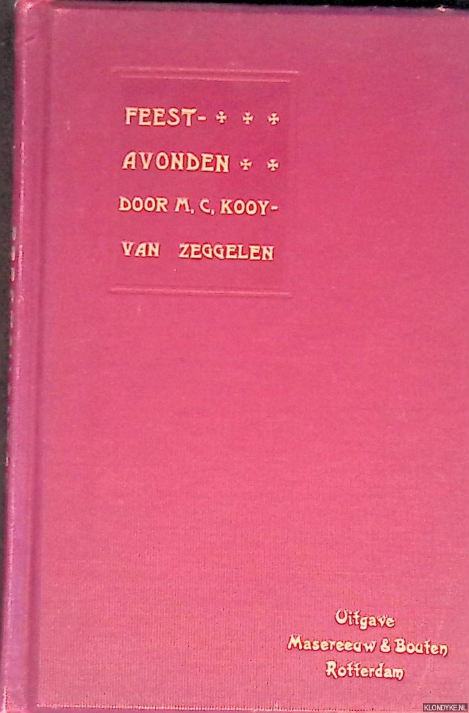 Zeggelen M.C. Kooij-van - Feestavonden: drie verhalen