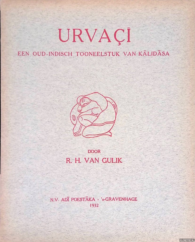 Gulik, R. H. van - Urvaii: een oud-Indisch tooneelstuk van Kalidasa