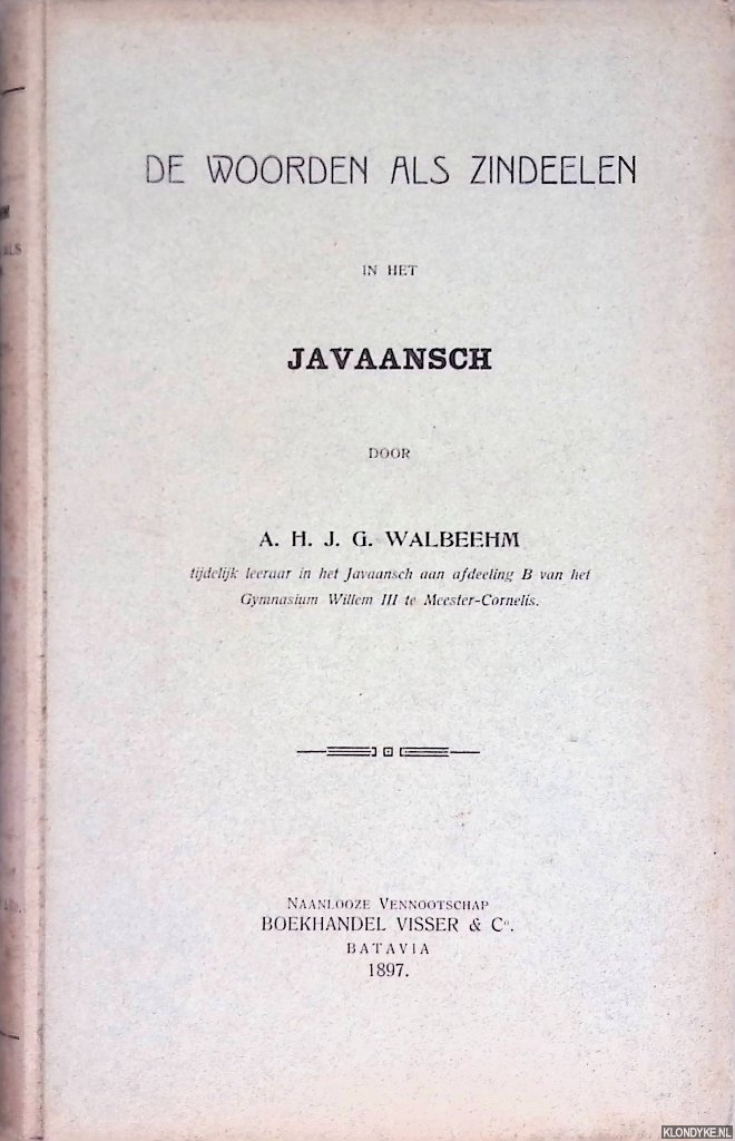 Walbeehm, A.H.J.G. - De woorden als zinsdeelen in het Javaansch