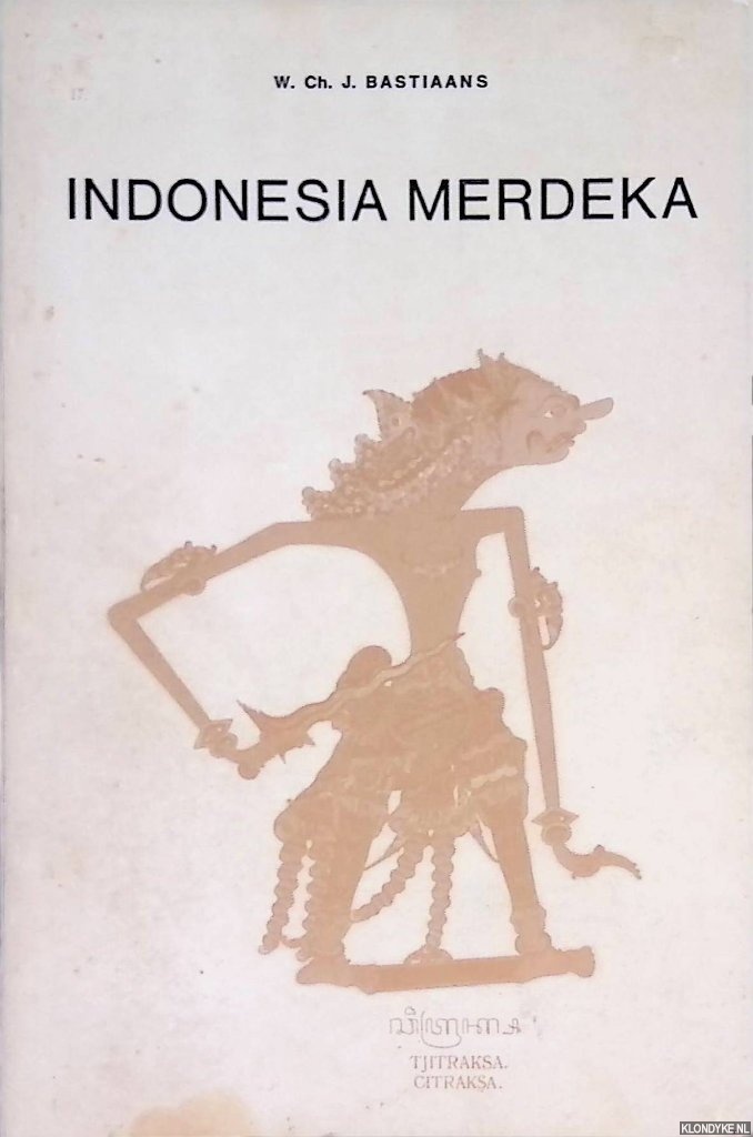Bastiaans W.Ch.J. - Indonesia merdeka
