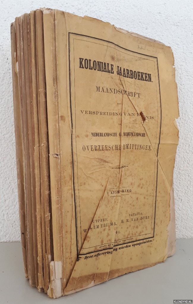 Redactie - Koloniale jaarboeken: maandschrift tot verspreiding van kennis der Nederlandsche en buitenlandsche overzeesche bezittingen (12 afleveringen)