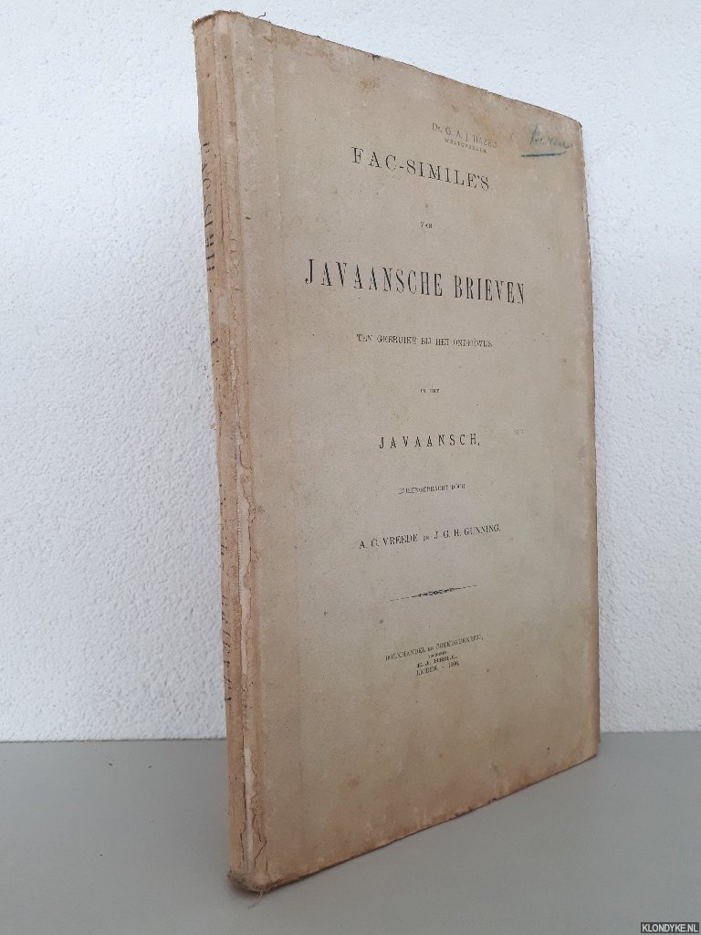Vreede, A.C. & J.G.H. Gunning (bijeengebracht door) - Fac-simile's van Javaansche brieven ten gebruike bij het onderwijs in het Javaansch